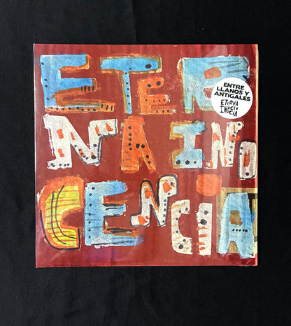 Eterna inocencia / Entre llanos y antigales LP 180 g